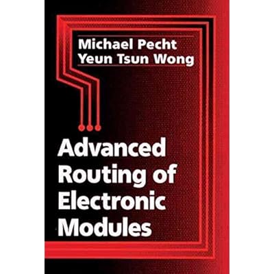 [(Advanced Routing of Electronic Modules)] [By (author) Michael Pecht ] published on