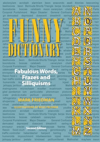 Funny Dictionary: Fabulous Words, Frazes and Silliquisms: Second Edition