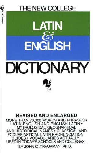 The Bantam New College Latin & English Dictionary (The Bantam New College Dictionary Series) by John Traupman (1995-02-01)
