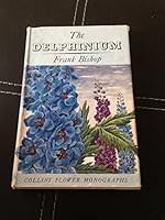 The delphinium: a flower monograph B000ZO0DR6 Book Cover