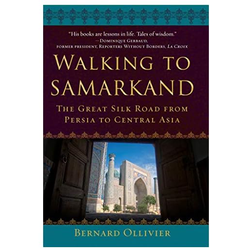 Walking to Samarkand: The Great Silk Road from Persia to Central Asia (English Edition)