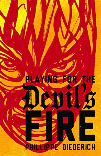 Playing for the Devil's Fire Paperback – Import, 31 March 2016