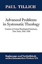 Advanced Problems in Systematic Theology: Courses at Union Theological Seminary, New York, 1936-1938
