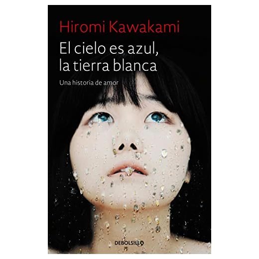 El cielo es azul, la tierra blanca: Una historia de amor (Best Seller)
