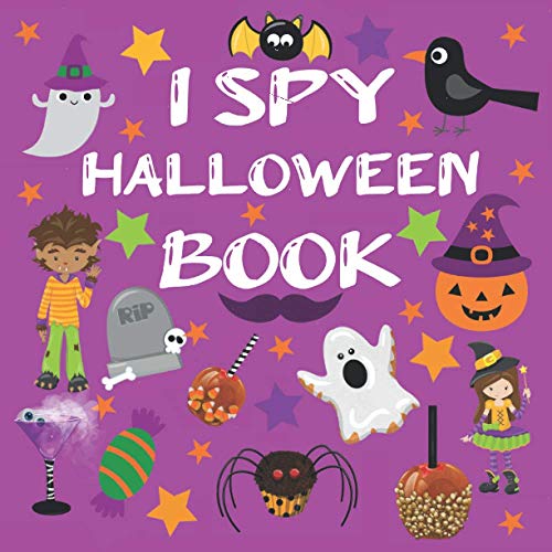 I Spy Halloween Book: Halloween Books For 2.5 Year Old| Fun Activity Picture Book For Kids| Cute Colorful Alphabet A-Z Guessing Game for Little Kids