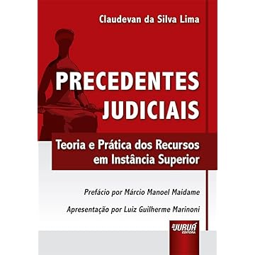 Capa do livro Precedentes Judiciais - Teoria e Prática dos Recursos em Instância Superior