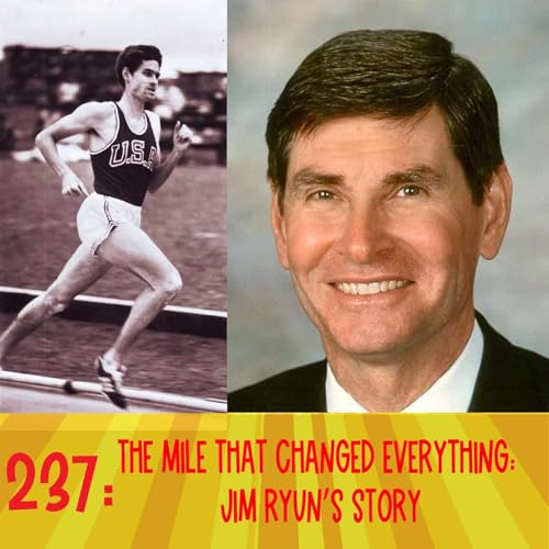 237: The Mile That Changed Everything: Jim Ryun's Story