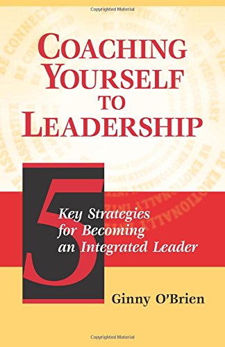 Buy Coaching Yourself to Leadership: 5 Key Strategies for Becoming an Integrated Leader — BookShops.in