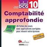  Comptabilité approfondie DCG 10: 48 fiches de cours avec applications corrigées pour réussir votre épreuve