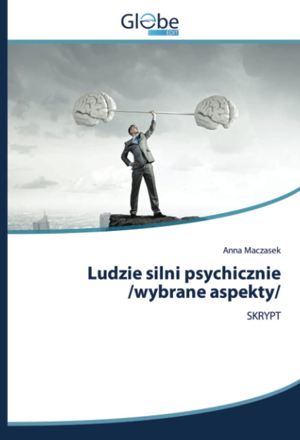 Ludzie silni psychicznie /wybrane aspekty/: SKRYPT