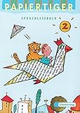 PAPIERTIGER Ausgabe N: Sprachlesebuch 2