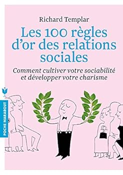 Paperback Les 100 règles d'or des relations sociales: Comment cultiver votre sociabilité et développer votre charisme [French] Book