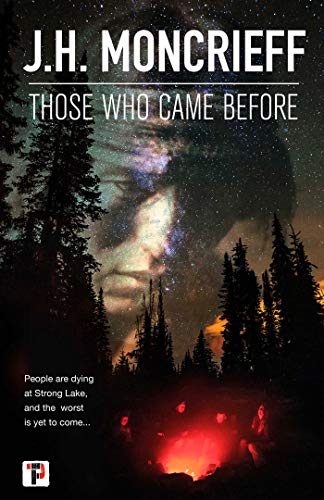 Those Who Came Before (By: J.H. Moncrieff)