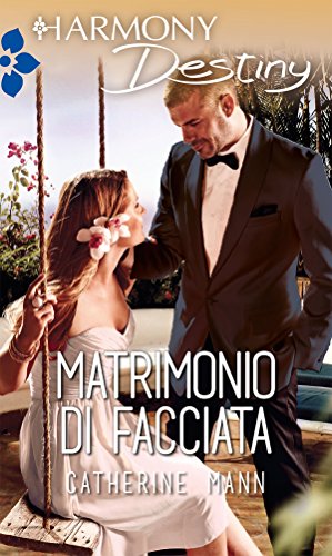 Catherine Mann - Matrimonio di facciata (2017)