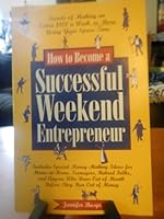 How to Become a Successful Weekend Entrepreneur 155958288X Book Cover