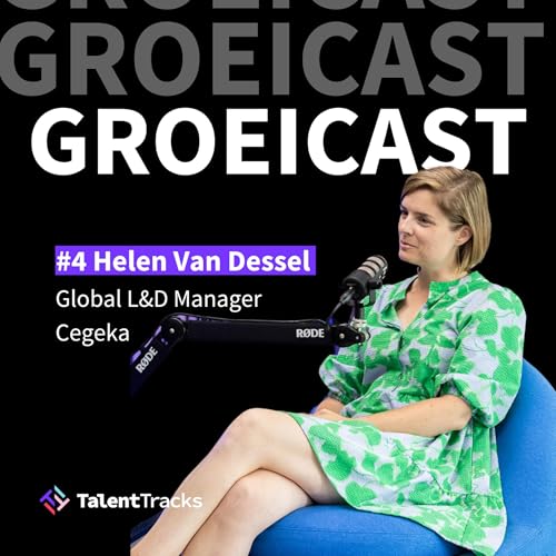 #4 - Helen Van Dessel - Global L&D Manager, Cegeka - Wat is het verschil tussen learning en performing zone?