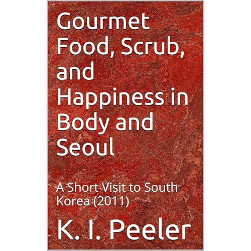Gourmet Food, Scrub, and Happiness in Body and Seoul by K. I. Peeler episode artwork