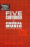 FIVE CENTURIES OF CHORAL MUSIC CHANT