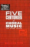 FIVE CENTURIES OF CHORAL MUSIC CHANT 1423439511 Book Cover