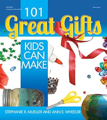 101 Great Gifts Kids Can Make 2nd ed. Edition book cover
