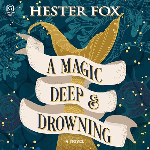 A Magic Deep and Drowning by Hester Fox episode artwork