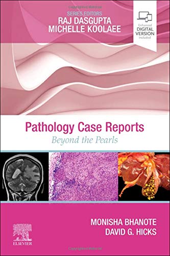 Pathology Case Reports: Beyond the Pearls (Case Reports: Beyond the Pearls, 1)