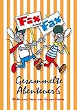 Fix und Fax 6: Gesammelte Abenteuer. Band 6