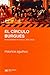Circulo burgues. La sociabilidad en Francia, 1810-1848 (Spanish Edition)