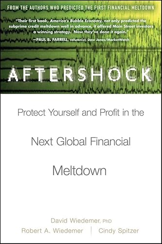 Aftershock: Protect Yourself and Profit in the Next Global Financial Meltdown