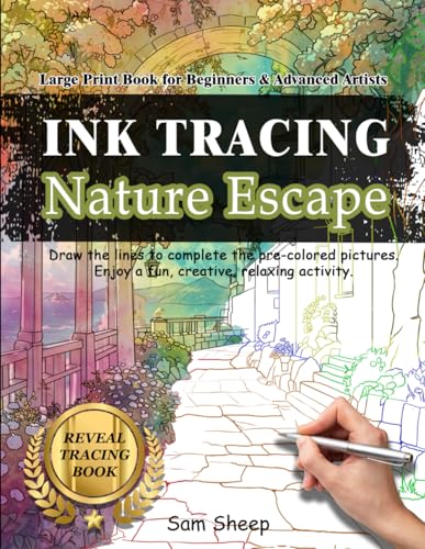 Ink Tracing Book - Nature Escape. The pages are pre-colored, you trace the lines!: A New Concept for the Reverse Coloring Book for Teens and Adults. ... Relief, Relaxing, Meditation, Creativity.