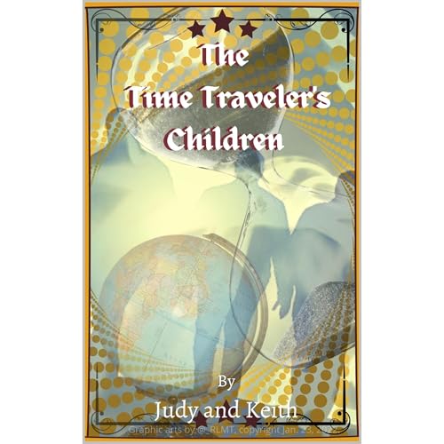 Judy and Keith, Judy's The Time Traveler's Children