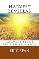 Harvest Semillas 1517214785 Book Cover