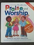 Praise and Worship: A Devotional for Little Ones