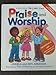 Praise and Worship: A Devotional for Little Ones