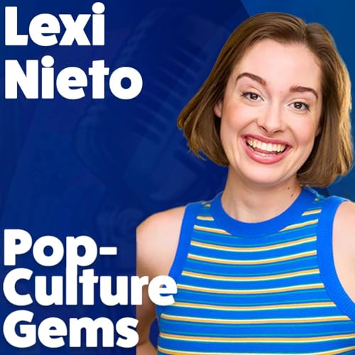 Pop-Culture Gems: Lexi Nieto