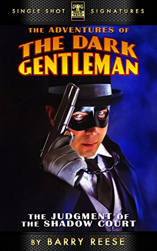 The Judgment of the Shadow Court (The Adventures of the Dark Gentleman Book 1)