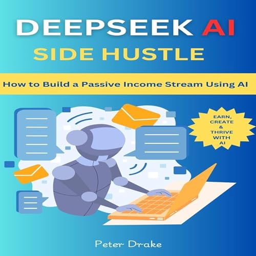 Deepseek AI Side Hustle by Peter Drake episode artwork