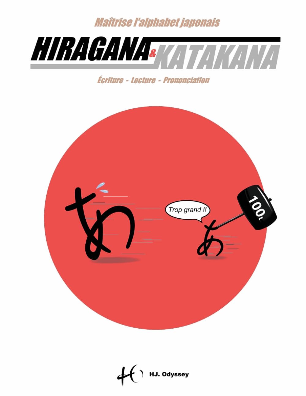 Hiragana & Katakana - Maîtrise l'alphabet japonais: cahier d'écriture pour s'entraîner à lire et tracer les kana