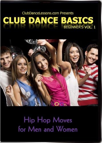 Club Dance Basics Vol. 1 Hip Hop Moves for Men & Women