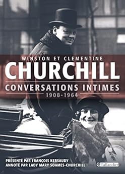 Conversations intimes: 1908 - 1964 (HIST.AUJOURD'H.) par [Winston Churchill, François Kersaudy]
