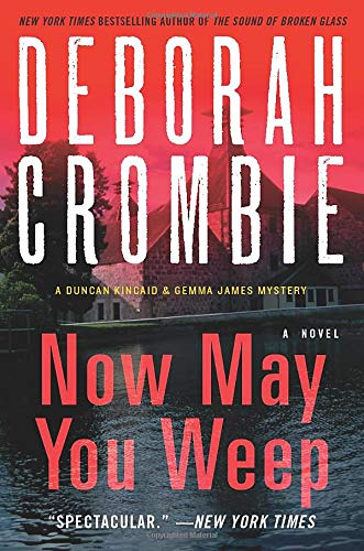 Now May You Weep: A Novel (Duncan Kincaid/Gemma James Novels, 9) Now May You Weep: A Novel (Duncan Kincaid/Gemma James Novels, 9)