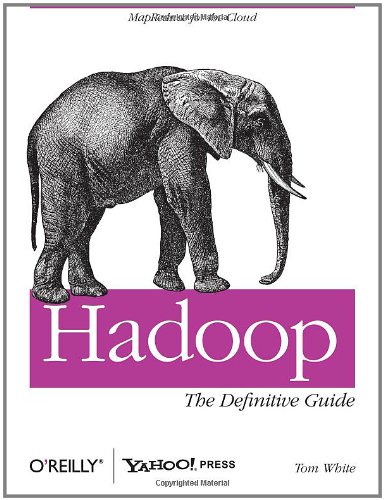 Hadoop: The Definitive Guide: Amazon.co.uk: White, Tom, Cutting, Doug ...