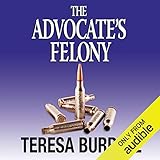 The Advocate's Felony: The Advocate Series, Book 6