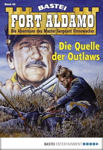 Fort Aldamo - Folge 049: Die Quelle der Outlaws