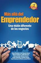 Más Allá del Emprendedor: Una visión diferente de los negocios.