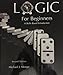 LOGIC FOR BEGINNERS Paperback