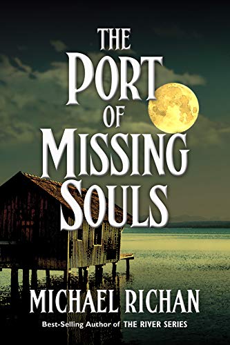 The Port of Missing Souls (The River Book 12)