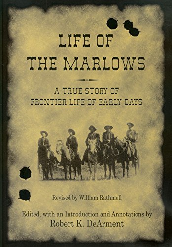 Life of the Marlows: A True Story of Frontier Life of Early Days (Volume 3) (A.C. Greene Series)