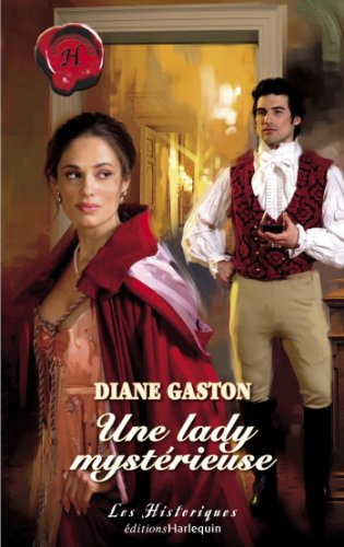 Une lady mystérieuse (Harlequin Les Historiques)