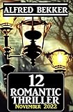 12 Romantic Alfred Bekker Thriller November 2022
